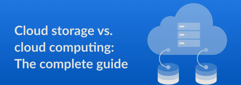 Cloud Storage vs Cloud Computing: What’s the Difference?